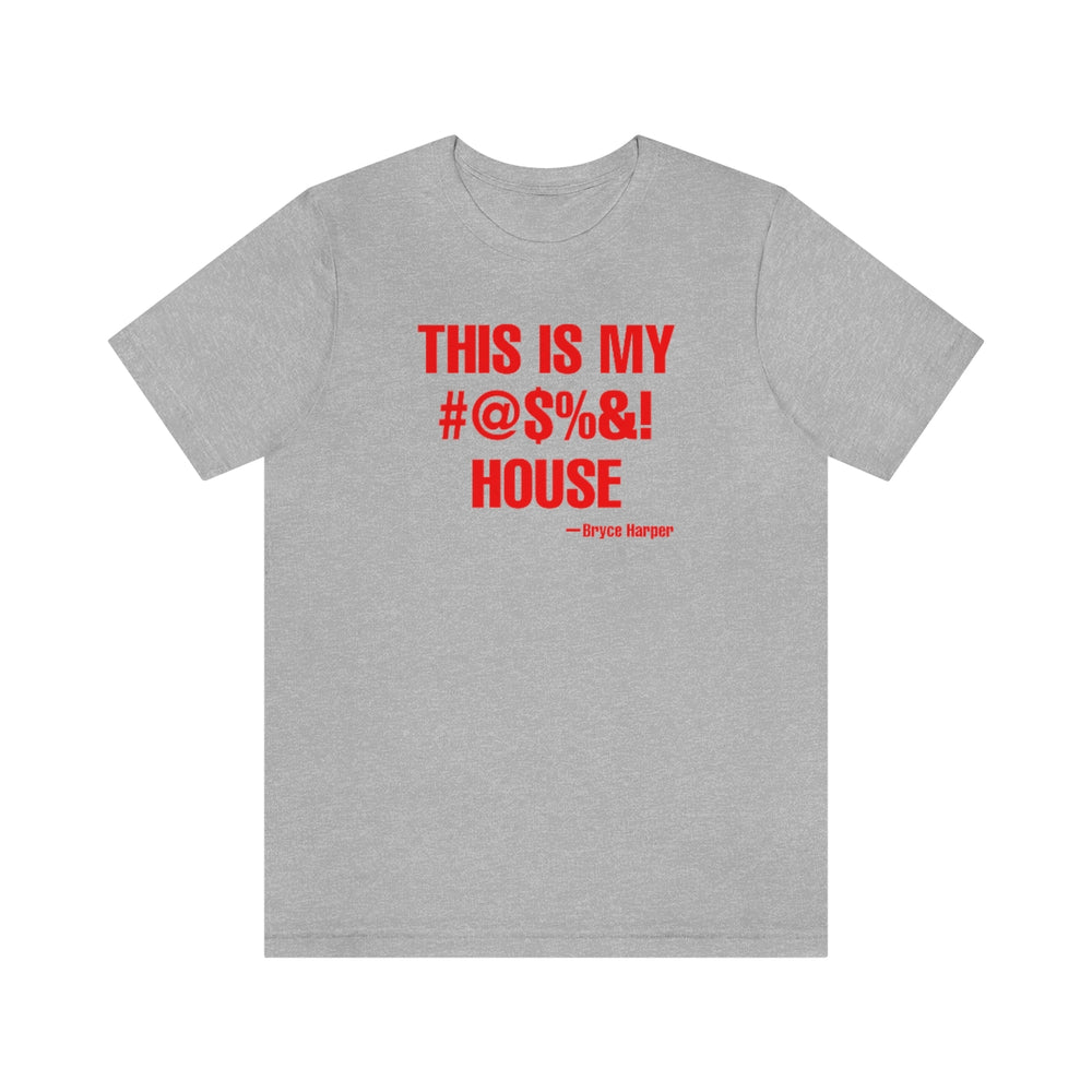 This Is My House Phillies Unisex Jersey Short Sleeve T-shirt