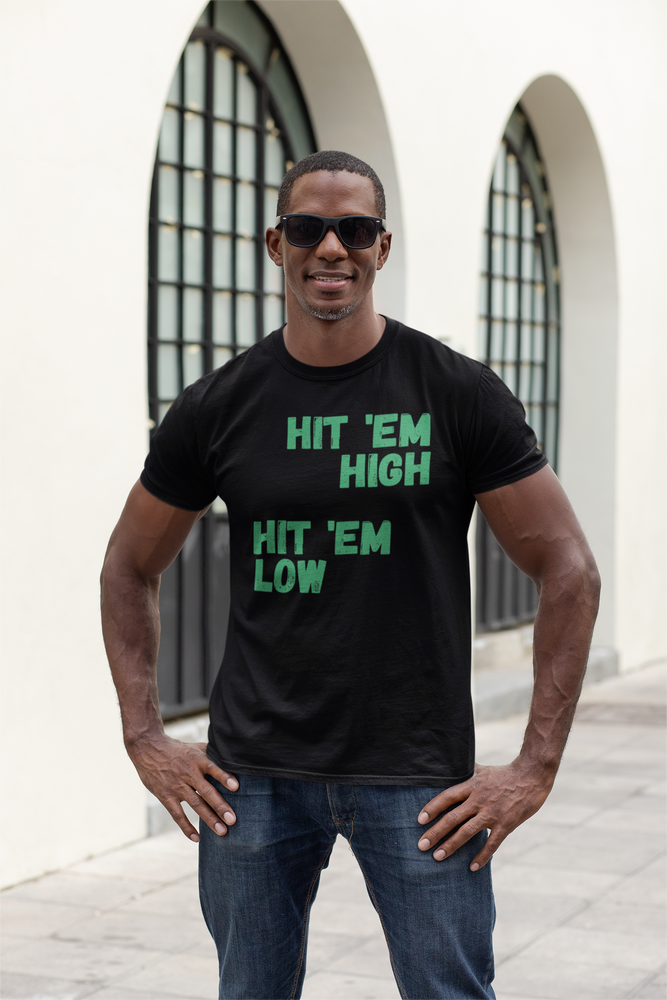 Hit 'Em High Hit 'Em Low Unisex Jersey Short Sleeve T-shirt