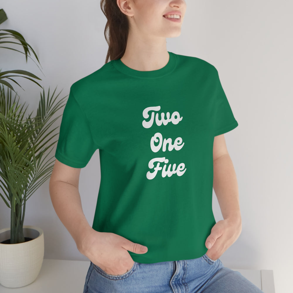 Two One Five Unisex Jersey Short Sleeve T-shirt