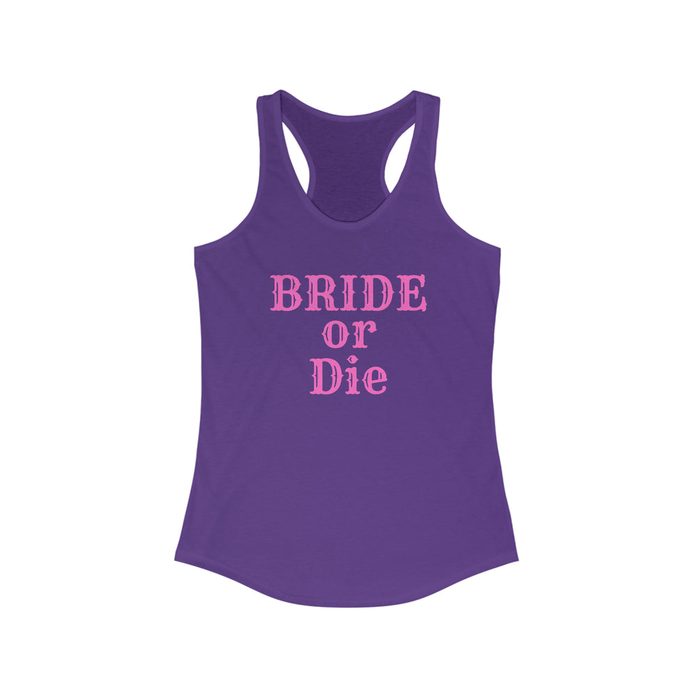 Bride or Die Women's Racerback Slim Fit Tank Top