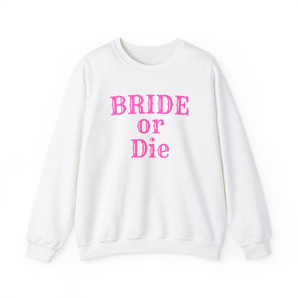 Bride or Die Unisex Crewneck Sweatshirt