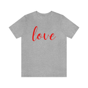 Love Unisex Jersey Short Sleeve T-shirt