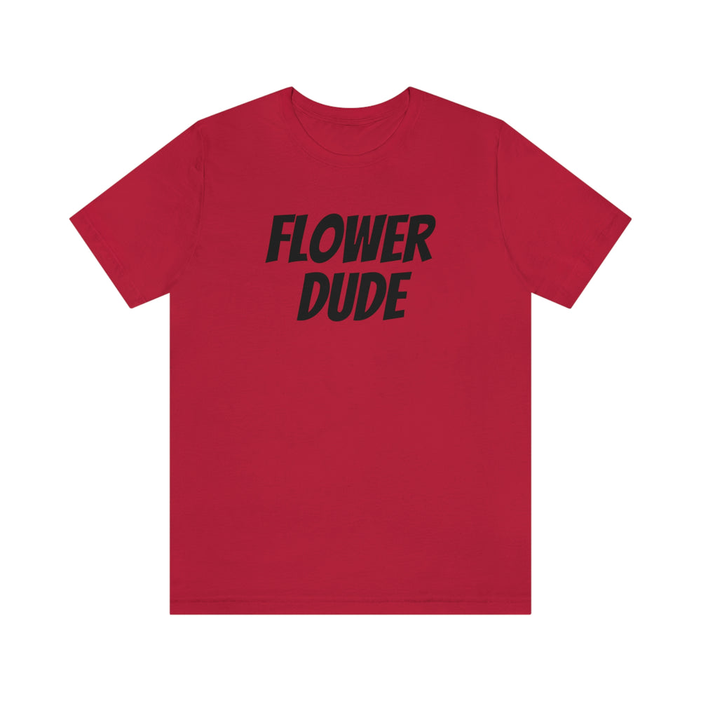
                
                    Load image into Gallery viewer, Flower Dude Unisex Jersey Short Sleeve T-shirt
                
            