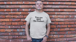 
                
                    Load and play video in Gallery viewer, You are NOT the Father! Unisex Jersey Short Sleeve T-shirt
                
            
